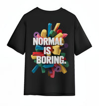 NORMAL IS BORING