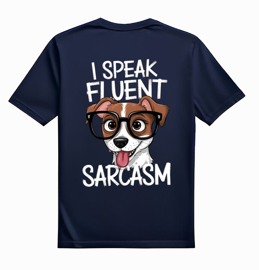 I SPEAK FLUENT SARCASM